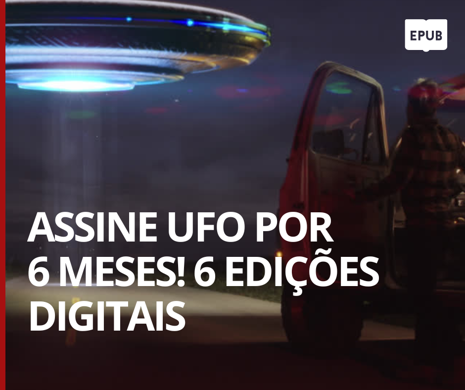 ASSINE UFO POR 6 MESES