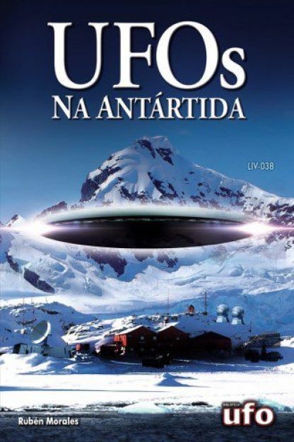 Pela primeira vez na hist&oacute;ria se trata com profundidade de discos voadores na Ant&aacute;rtida